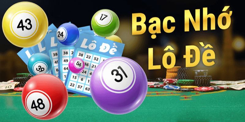 Bạc nhớ lô đề lưu ý